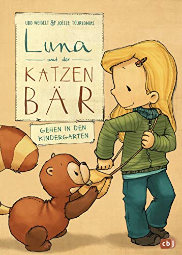 Luna und der Katzenbär gehen in den Kindergarten (Die Katzenbär-Reihe, Band 4)