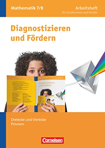 Diagnostizieren und Fördern - Arbeitshefte - Mathematik - 7./8. Schuljahr: Dreiecke und Vierecke, Prismen - Arbeitsheft mit eingelegten Lösungen von Cornelsen Verlag GmbH