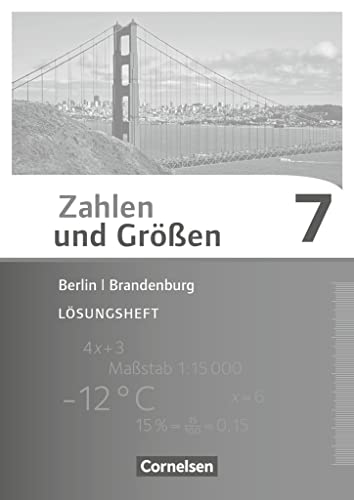 Zahlen und Größen - Berlin und Brandenburg - 7. Schuljahr: Lösungen zum Schulbuch von Cornelsen Verlag GmbH