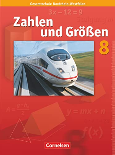 Zahlen und Größen - Kernlehrpläne Gesamtschule Nordrhein-Westfalen - 8. Schuljahr: Schulbuch Zahlen und Größen - Kernlehrpläne Gesamtschule Nordrhein-Westfalen - 8. Schuljahr: Schulbuch