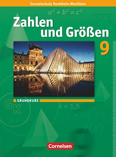 Zahlen und Größen - Kernlehrpläne Gesamtschule Nordrhein-Westfalen - 9. Schuljahr - Grundkurs: Schülerbuch von Cornelsen Verlag GmbH