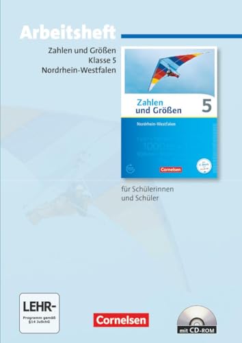 Zahlen und Größen - Nordrhein-Westfalen Kernlehrpläne - Ausgabe 2013 - 5. Schuljahr: Arbeitsheft mit eingelegten Lösungen und CD-ROM