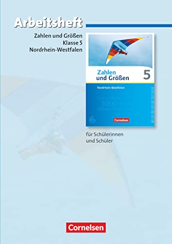 Zahlen und Größen - Nordrhein-Westfalen Kernlehrpläne - Ausgabe 2013 - 5. Schuljahr: Arbeitsheft mit eingelegten Lösungen