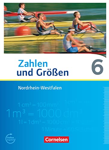 Zahlen und Größen - Nordrhein-Westfalen Kernlehrpläne - Ausgabe 2013 - 6. Schuljahr: Schulbuch