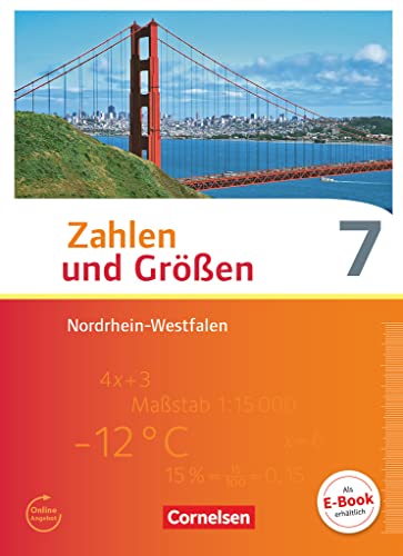Zahlen und Größen - Nordrhein-Westfalen Kernlehrpläne - Ausgabe 2013 - 7. Schuljahr: Schulbuch Zahlen und Größen - Nordrhein-Westfalen Kernlehrpläne - Ausgabe 2013 - 7. Schuljahr: Schulbuch