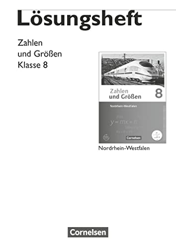 Zahlen und Größen - Nordrhein-Westfalen Kernlehrpläne - Ausgabe 2013 - 8. Schuljahr: Lösungen zum Schulbuch von Cornelsen Verlag GmbH