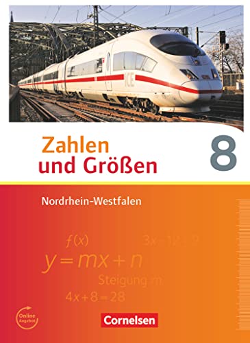 Zahlen und Größen - Nordrhein-Westfalen Kernlehrpläne - Ausgabe 2013 - 8. Schuljahr: Schulbuch