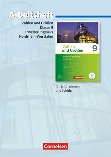 Zahlen und Größen - Nordrhein-Westfalen Kernlehrpläne - Ausgabe 2013 - 9. Schuljahr - Erweiterungskurs: Arbeitsheft mit eingelegten Lösungen Zahlen und Größen - Nordrhein-Westfalen Kernlehrpläne - Ausgabe 2013 - 9. Schuljahr - Erweiterungskurs: Arbeitsheft mit eingelegten Lösungen