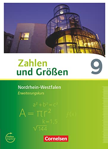 Zahlen und Größen - Nordrhein-Westfalen Kernlehrpläne - Ausgabe 2013 - 9. Schuljahr - Erweiterungskurs: Schulbuch