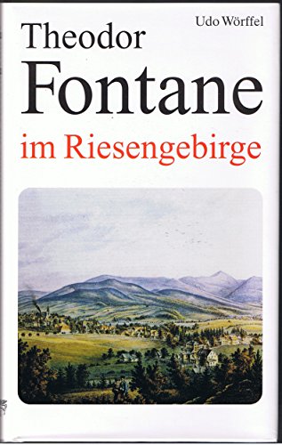 Theodor Fontane im Riesengebirge von Verlag der Nation