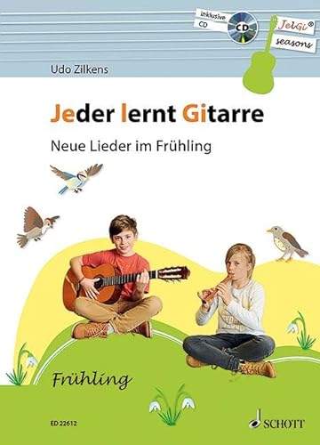 Jeder lernt Gitarre - Neue Lieder im Frühling: JelGi-Liederbuch für allgemein bildende Schulen. Gitarre. Lehrbuch.