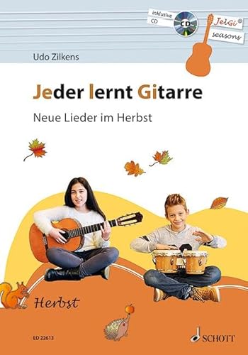 Jeder lernt Gitarre - Neue Lieder im Herbst: JelGi-Liederbuch für allgemein bildende Schulen. Gitarre. Lehrbuch. Jeder lernt Gitarre - Neue Lieder im Herbst: JelGi-Liederbuch für allgemein bildende Schulen. Gitarre. Lehrbuch.