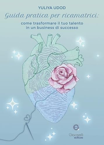 Guida pratica per ricamatrici. Come trasformare il tuo talento in un business di successo Guida pratica per ricamatrici. Come trasformare il tuo talento in un business di successo von Giacovelli Editore