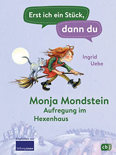Erst ich ein Stück, dann du - Monja Mondstein - Aufregung im Hexenhaus: Für das gemeinsame Lesenlernen ab der 1. Klasse (Erst ich ein Stück... Das Original, Band 34)