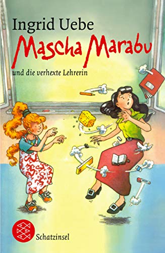 Mascha Marabu und die verhexte Lehrerin von Fischer Schatzinsel