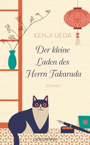 Der kleine Laden des Herrn Takarada: Roman - Für Leser*innen von Michiko Aoyamas »Frau Komachi empfiehlt ein Buch« von Goldmann Verlag