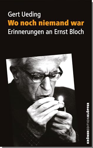 Wo noch niemand war: Erinnerungen an Ernst Bloch (Edition Klöpfer) von Alfred Kröner Verlag