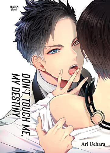 Don't touch me, my destiny - Tome 01 von Boy's Love