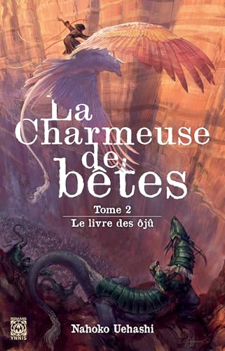 La charmeuse de bêtes, le livre des ôjû La charmeuse de bêtes, le livre des ôjû von YNNIS