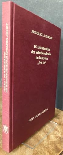 Die Manifestation des Selbstbewusstseins im konkreten »ich bin«: Endliches und Unendliches Ich im Denken von S. T. Coleridge Die Manifestation des Selbstbewusstseins im konkreten »ich bin«: Endliches und Unendliches Ich im Denken von S. T. Coleridge