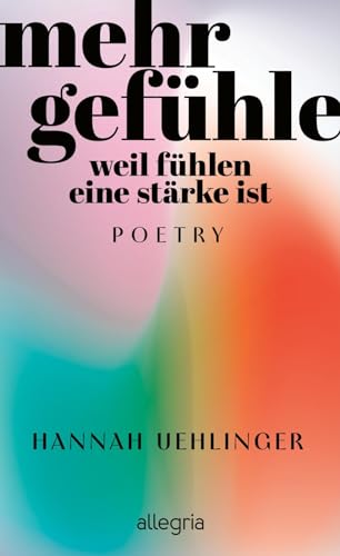 Mehr Gefühle: Weil fühlen eine Stärke ist | Gedichte, um zu sich zu finden