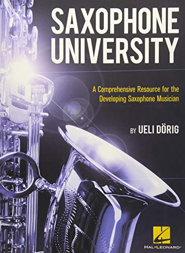 Saxophone University: A Comprehensive Resource for the Developing Saxophone Musician von Berklee Press Publications