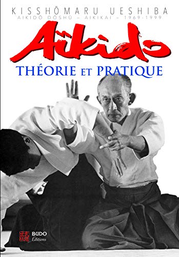 Aïkido : Théorie et pratique von Budo