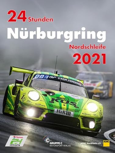 24 Stunden Nürburgring Nordschleife 2021 (Jahrbuch 24 Stunden Nürburgring Nordschleife)