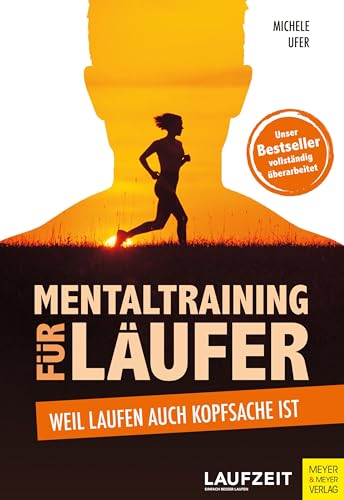 Mentaltraining für Läufer: Weil Laufen auch Kopfsache ist