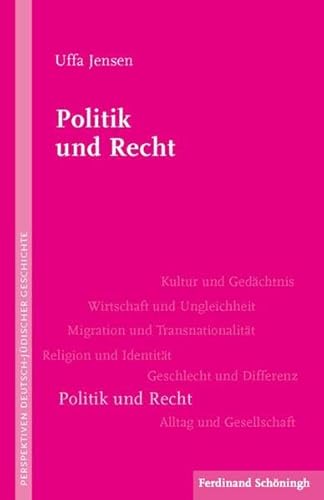 Politik und Recht. (Perspektiven deutsch-jüdischer Geschichte)