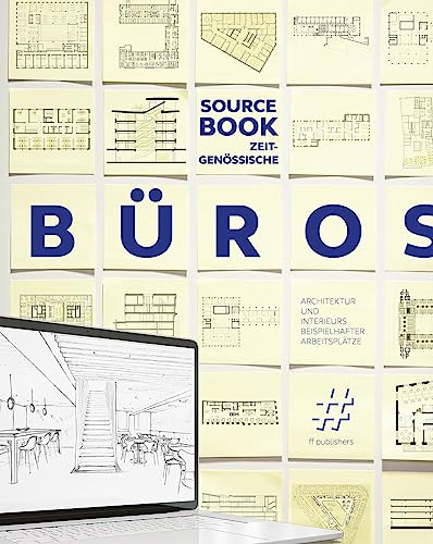 Sourcebook zeitgenössische Büros: Architektur und Interieurs beispielhafter Arbeitsplätze von ff Publishers