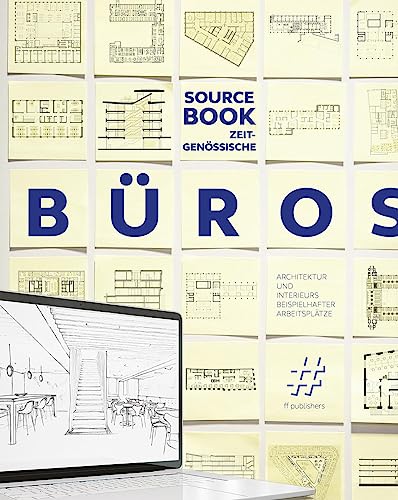 Sourcebook zeitgenössische Büros: Architektur und Interieurs beispielhafter Arbeitsplätze Sourcebook zeitgenössische Büros: Architektur und Interieurs beispielhafter Arbeitsplätze von ff Publishers GmbH