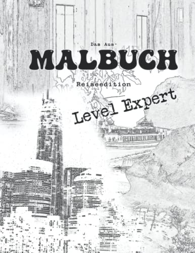 Ausmalbuch Malbuch Skizzenbuch: Reiseedition Level Expert