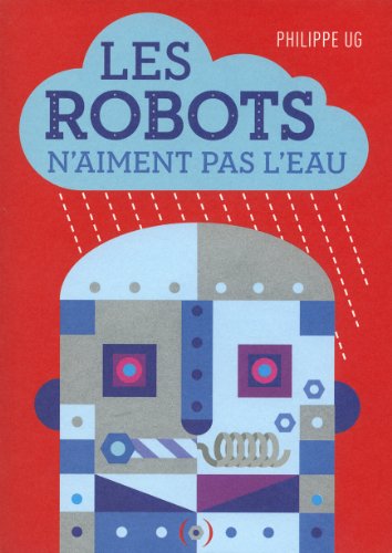 Les robots n'aiment pas l'eau von GRANDES PERSONN