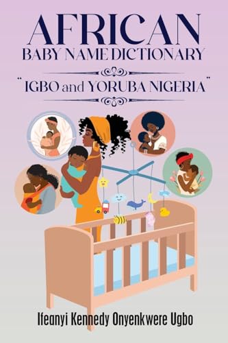 African Baby Name Dictionary: Igbo and Yoruba Nigeria von ARPress