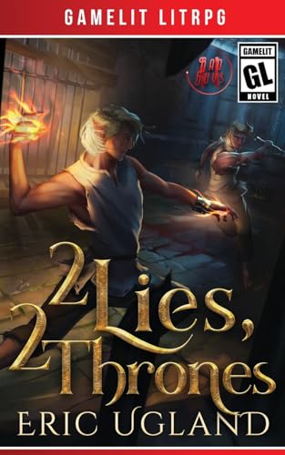 2 Lies, 2 Thrones: A Gamelit/LitRPG Adventure (Bad Guys, Band 11) von Air Quotes Publishing