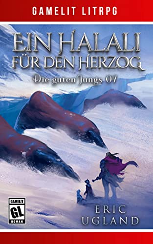 Ein Halali für den Herzog: Ein Fantasy-LitRPG/GameLit-Roman