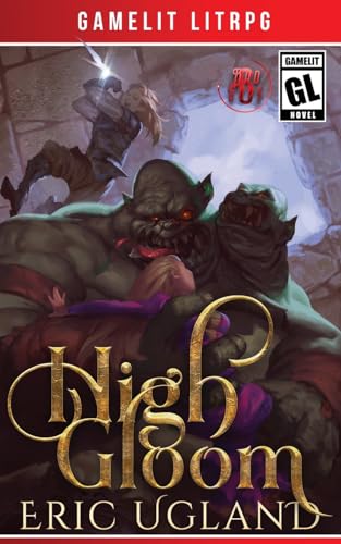 High Gloom: A LitRPG/GameLit Adventure (Bad Guys, Band 6) von Air Quotes Publishing