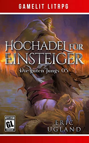 Hochadel für Einsteiger: Ein Fantasy-LitRPG/GameLit-Roman von LMBPN International