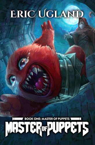 Master of Puppets: A LitRPG Adventure von Independently published