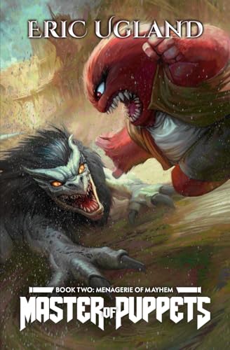 Menagerie of Mayhem: A LitRPG Adventure (Master of Puppets, Band 2) von Independently published