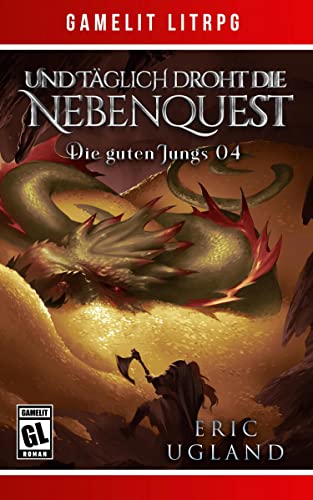 Und täglich droht die Nebenquest: Ein Fantasy-LitRPG/GameLit-Roman von LMBPN International