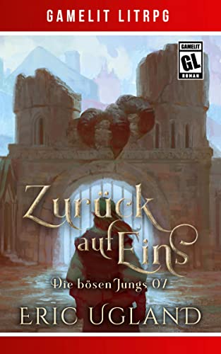 Zurück auf Eins: Ein Fantasy-LitRPG/GameLit-Roman von LMBPN International