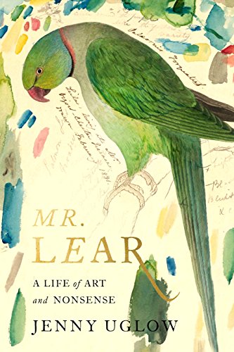 Mr. Lear: A Life of Art and Nonsense