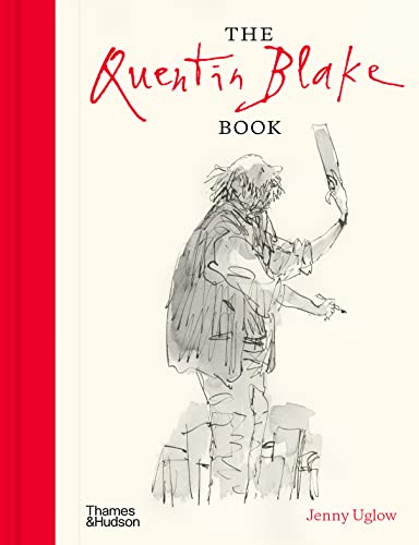 The Quentin Blake Book: With More Than 300 Illustrations von Thames & Hudson