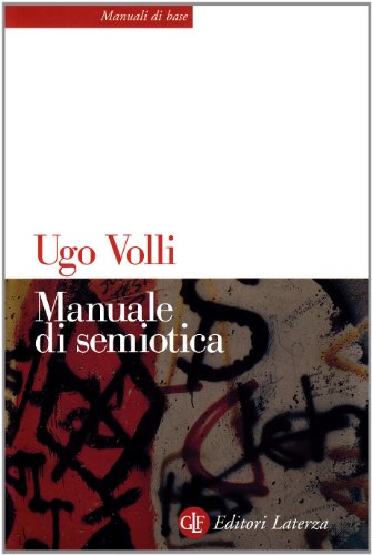 Manuale di semiotica (Manuali di base) von Laterza