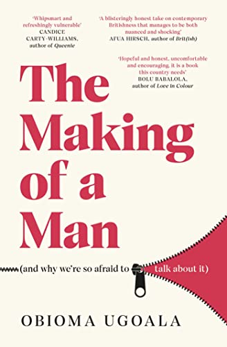 The Making of a Man (and why we're so afraid to talk about it): Myths of Race, Sex and Masculinity von Simon & Schuster UK