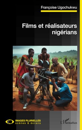 Films et réalisateurs nigérians von Editions L'Harmattan