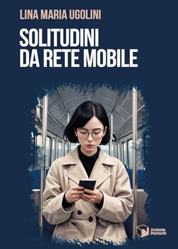Solitudini da rete mobile (Voci) von Scatole Parlanti