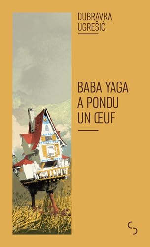 Baba Yaga a pondu un oeuf: Nouvelle édition von BOURGOIS